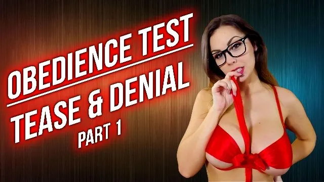 Obedience Test - Tease & Denial